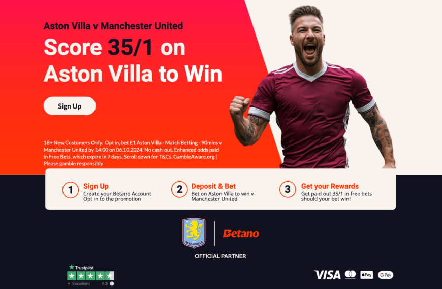 Betano Welcome offer: Get 35/1 On Aston Villa To Win vs Manchester Utd